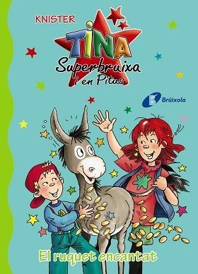 RUQUET ENCANTAT, EL (TINA I PITUS 14) | 9788499064543 | KNISTER | Llibreria Aqualata | Comprar libros en catalán y castellano online | Comprar libros Igualada