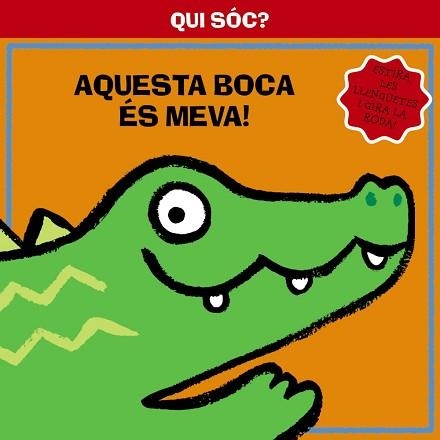 QUI SÓC? AQUESTA BOCA ÉS MEVA! | 9788499064321 | Llibreria Aqualata | Comprar libros en catalán y castellano online | Comprar libros Igualada