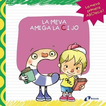 MEVA AMIGA LA C I JO, LA | 9788499064413 | LÓPEZ ÁVILA, PILAR | Llibreria Aqualata | Comprar libros en catalán y castellano online | Comprar libros Igualada