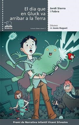 DIA QUE EN GLUCK VA ARRIBAR A LA TERRA, EL | 9788490260999 | SIERRA I FABRA, JORDI | Llibreria Aqualata | Comprar libros en catalán y castellano online | Comprar libros Igualada