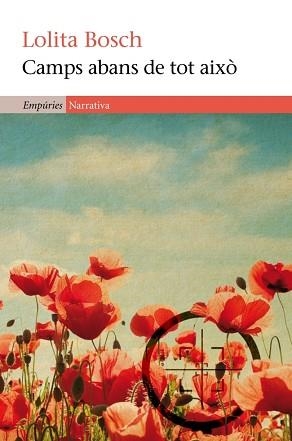 CAMPS ABANS DE TOT AIXÒ | 9788497877794 | BOSCH, LOLITA | Llibreria Aqualata | Comprar libros en catalán y castellano online | Comprar libros Igualada