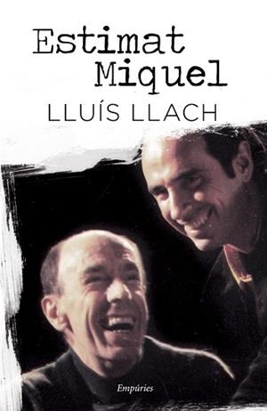 ESTIMAT MIQUEL (PORTA 2 CD) | 9788497878388 | LLACH, LLUÍS | Llibreria Aqualata | Comprar llibres en català i castellà online | Comprar llibres Igualada