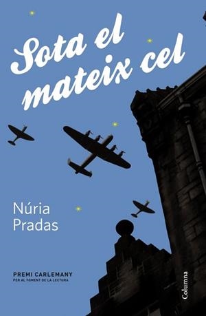 SOTA EL MATEIX CEL | 9788466416375 | PRADAS, NÚRIA | Llibreria Aqualata | Comprar llibres en català i castellà online | Comprar llibres Igualada
