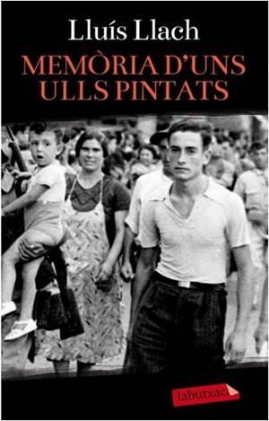 MEMÒRIA D'UNS ULLS PINTATS | 9788499306711 | LLACH, LLUÍS | Llibreria Aqualata | Comprar llibres en català i castellà online | Comprar llibres Igualada
