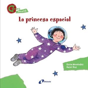 PRINCESA ESPACIAL, LA (CONTES MENUDETS) | 9788499064628 | MENÉNDEZ, ELVIRA / RIUS, ROSER | Llibreria Aqualata | Comprar llibres en català i castellà online | Comprar llibres Igualada