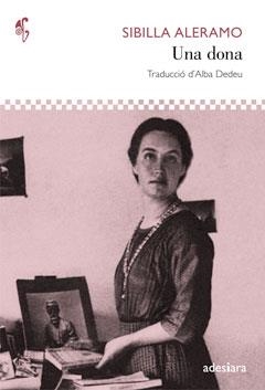 UNA DONA | 9788492405572 | ALERAMO, SIBILLA | Llibreria Aqualata | Comprar llibres en català i castellà online | Comprar llibres Igualada