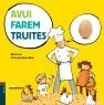 AVUI FAREM TRUITES. PETITS DESCOBRIMENTS | 9788447926633 | LUNA I SANJUAN, MARTA | Llibreria Aqualata | Comprar llibres en català i castellà online | Comprar llibres Igualada