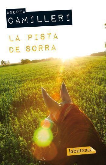 PISTA DE SORRA, LA (LABUTXACA) | 9788499302645 | CAMILLERI, ANDREA | Llibreria Aqualata | Comprar libros en catalán y castellano online | Comprar libros Igualada