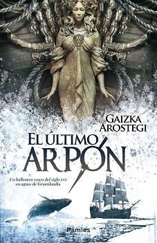 ÚLTIMO ARPÓN, EL | 9788415433194 | AROSTEGI CASTRILLO, GAIZKA | Llibreria Aqualata | Comprar libros en catalán y castellano online | Comprar libros Igualada