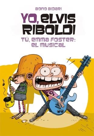 YO, ELVIS RIBOLDI. TÚ, EMMA FOSTER: EL MUSICAL | 9788424646240 | BIDARI, BONO | Llibreria Aqualata | Comprar libros en catalán y castellano online | Comprar libros Igualada