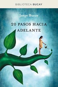 20 PASOS HACIA ADELANTE | 9788492981915 | BUCAY, JORGE | Llibreria Aqualata | Comprar libros en catalán y castellano online | Comprar libros Igualada