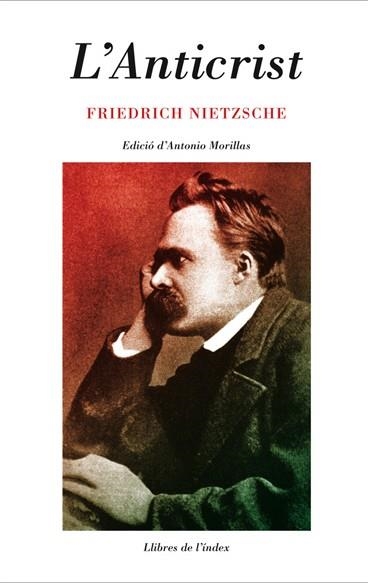 ANTICRIST, L' (CLASSICS DE L'INDEX 3) | 9788495317568 | NIETZSCHE, FRIEDRICH | Llibreria Aqualata | Comprar libros en catalán y castellano online | Comprar libros Igualada