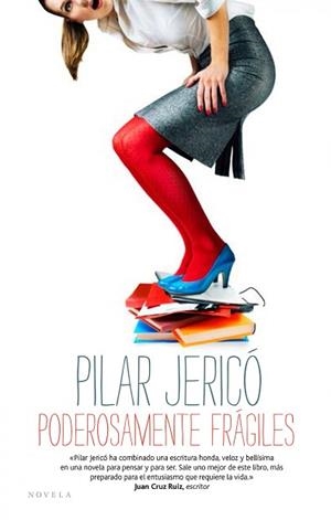 PODEROSAMENTE FRÁGILES | 9788415320968 | JERICÓ, PILAR | Llibreria Aqualata | Comprar libros en catalán y castellano online | Comprar libros Igualada