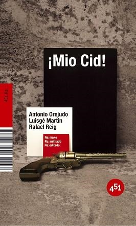 MIO CID! (451.RE:MAKE) | 9788496822092 | OREJUDO, ANTONIO / MARTIN, LUISGE / REIG, RAFAEL | Llibreria Aqualata | Comprar libros en catalán y castellano online | Comprar libros Igualada
