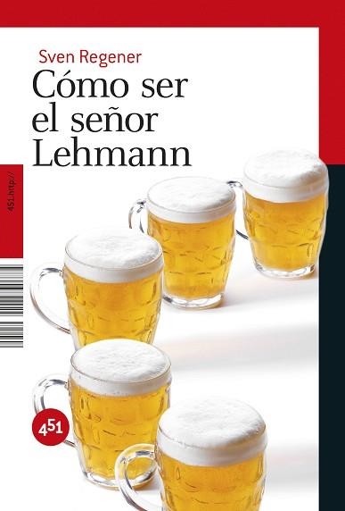 COMO SER EL SEÑOR LEHMANN | 9788496822924 | REGENER, SVEN | Llibreria Aqualata | Comprar libros en catalán y castellano online | Comprar libros Igualada