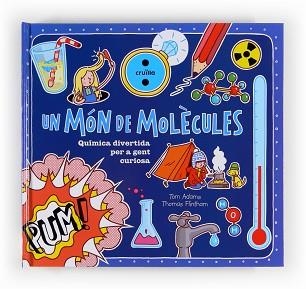 UN MÓN DE MOLÈCULES | 9788466130998 | ADAMS, TOM | Llibreria Aqualata | Comprar llibres en català i castellà online | Comprar llibres Igualada