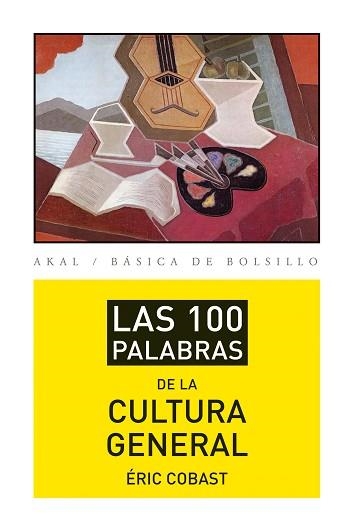 100 PALABRAS DE LA CULTURA GENERAL, LAS | 9788446037422 | COBAST, ÉRIC | Llibreria Aqualata | Comprar libros en catalán y castellano online | Comprar libros Igualada