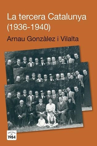 TERCERA CATALUNYA (1936-1940), LA | 9788415835066 | GONZÀLEZ VILALTA, ARNAU | Llibreria Aqualata | Comprar libros en catalán y castellano online | Comprar libros Igualada