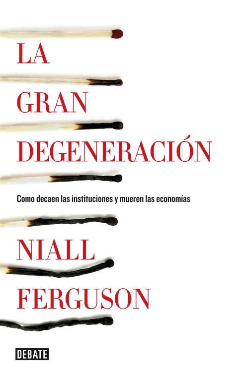GRAN DEGENERACIÓN, LA | 9788499922744 | FERGUSON , NIALL | Llibreria Aqualata | Comprar libros en catalán y castellano online | Comprar libros Igualada