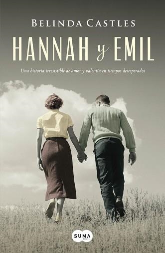 HANNAH Y EMIL. UNA HISTORIA IRRESISTIBLE DE AMOR Y VALENTÍA EN TIEMPOS DESESPERADOS | 9788483654866 | CASTLES, BELINDA | Llibreria Aqualata | Comprar llibres en català i castellà online | Comprar llibres Igualada