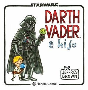 STAR WARS. DARTH VADER E HIJO | 9788415480822 | JEFFREY BROWN | Llibreria Aqualata | Comprar llibres en català i castellà online | Comprar llibres Igualada