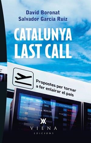 CATALUNYA LAST CALL | 9788483307267 | BORONAT MILLAN, DAVID/GARCIA RUIZ, SALVADOR | Llibreria Aqualata | Comprar libros en catalán y castellano online | Comprar libros Igualada