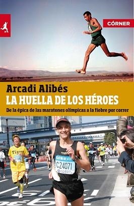 HUELLA DE LOS HÉROES, LA | 9788415242314 | ALIBÉS, ARCADI | Llibreria Aqualata | Comprar libros en catalán y castellano online | Comprar libros Igualada