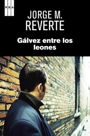 GÁLVEZ ENTRE LOS LEONES | 9788490065815 | MARTINEZ REVERTE, JORGE | Llibreria Aqualata | Comprar llibres en català i castellà online | Comprar llibres Igualada