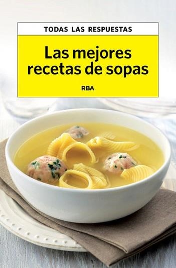 MEJORES RECETAS DE SOPAS, LAS | 9788490065754 | FRANCO , XAVIER | Llibreria Aqualata | Comprar libros en catalán y castellano online | Comprar libros Igualada