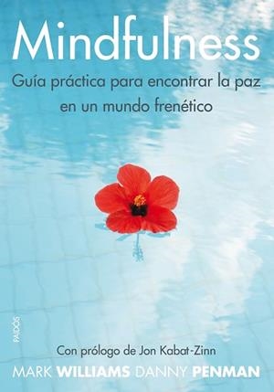 MINDFULNESS. GUÍA PRÁCTICA | 9788449328688 | PENMAN, DANNY / WILLIAMS, MARK | Llibreria Aqualata | Comprar libros en catalán y castellano online | Comprar libros Igualada