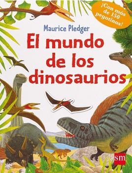 MUNDO DE LOS DINOSAURIOS, EL | 9788467559958 | PLEDGER, MAURICE | Llibreria Aqualata | Comprar libros en catalán y castellano online | Comprar libros Igualada