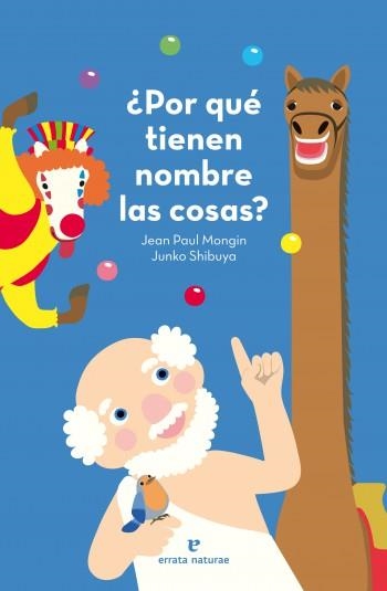 POR QUÉ TIENEN NOMBRE LAS COSAS? | 9788415217534 | MOGIN, JEAN PAUL | Llibreria Aqualata | Comprar libros en catalán y castellano online | Comprar libros Igualada
