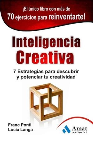 INTELIGENCIA CREATIVA | 9788497354981 | PONTI ROCA, FRANC / LANGA GARCIA, LUCÍA | Llibreria Aqualata | Comprar libros en catalán y castellano online | Comprar libros Igualada