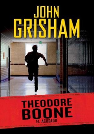 THEODORE BOONE 3. EL ACUSADO | 9788415580782 | GRISHAM, JOHN | Llibreria Aqualata | Comprar libros en catalán y castellano online | Comprar libros Igualada