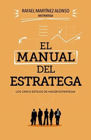 MANUAL DEL ESTRATEGA, EL | 9788498752823 | MARTÍNEZ ALONSO, RAFAEL | Llibreria Aqualata | Comprar llibres en català i castellà online | Comprar llibres Igualada