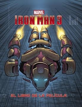 IRON MAN 3. EL LIBRO DE LA PELÍCULA | 9788415343493 | MARVEL | Llibreria Aqualata | Comprar libros en catalán y castellano online | Comprar libros Igualada