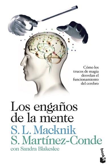 ENGAÑOS DE LA MENTE, LOS | 9788423346356 | MACKNIK, STEPHEN  / MARTÍNEZ CONDE, SUSANA / SANDRA BLAKESLEE | Llibreria Aqualata | Comprar libros en catalán y castellano online | Comprar libros Igualada