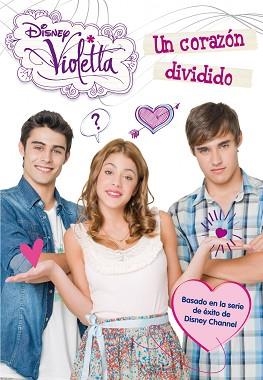 VIOLETTA. UN CORAZÓN DIVIDIDO | 9788499514567 | DISNEY | Llibreria Aqualata | Comprar libros en catalán y castellano online | Comprar libros Igualada