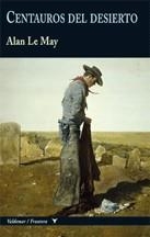 CENTAUROS DEL DESIERTO | 9788477027447 | LE MAY, ALAN | Llibreria Aqualata | Comprar llibres en català i castellà online | Comprar llibres Igualada