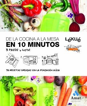 DE LA COCINA A LA MESA EN 10 MINUTOS | 9788497356688 | LEKUE Y FUNDACION ALICIA | Llibreria Aqualata | Comprar llibres en català i castellà online | Comprar llibres Igualada