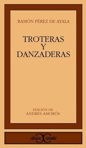 TROTERAS Y DANZADERAS (CLASICOS CASTALIA 52) | 9788470391477 | PEREZ DE AYALA, JUAN | Llibreria Aqualata | Comprar libros en catalán y castellano online | Comprar libros Igualada
