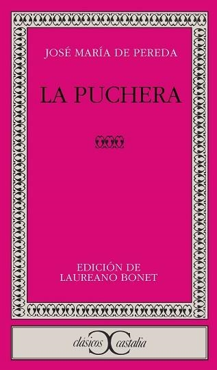 PUCHERA, LA (CLASICOS CASTALIAS 93) | 9788470393587 | DE PEREDA, JOSE MARIA | Llibreria Aqualata | Comprar libros en catalán y castellano online | Comprar libros Igualada