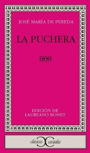 PUCHERA, LA (CLASICOS CASTALIAS 93) | 9788470393587 | DE PEREDA, JOSE MARIA | Llibreria Aqualata | Comprar llibres en català i castellà online | Comprar llibres Igualada