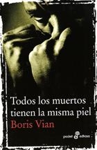TODOS LOS MUERTOS TIENEN LA MISMA PIEL | 9788435015981 | VIAN, BORIS | Llibreria Aqualata | Comprar llibres en català i castellà online | Comprar llibres Igualada