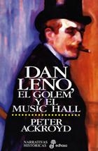 DAN LENO, EL GOLEM Y EL MUSIC HALL (N. HISTORICAS) | 9788435006729 | ACKROYD, PETER | Llibreria Aqualata | Comprar libros en catalán y castellano online | Comprar libros Igualada