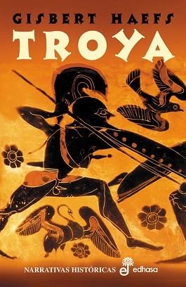 TROYA (NARRATIVAS HISPANICAS) | 9788435006255 | HAEFS,  GISBERT | Llibreria Aqualata | Comprar libros en catalán y castellano online | Comprar libros Igualada