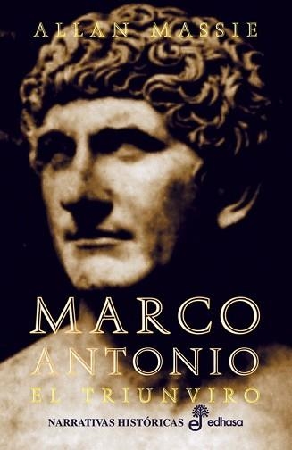 MARCO ANTONIO, EL TRIUNVIRO (NARR. HISTORICA) | 9788435006873 | MASSIE, ALLAN | Llibreria Aqualata | Comprar libros en catalán y castellano online | Comprar libros Igualada