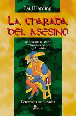 CHARADA DEL ASESINO, LA (DETECTIVES MEDIEVALES) | 9788435055123 | HARDING, PAUL | Llibreria Aqualata | Comprar libros en catalán y castellano online | Comprar libros Igualada