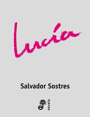 LUCIA (NOVELA) | 9788435008860 | SOSTRES, SALVADOR | Llibreria Aqualata | Comprar libros en catalán y castellano online | Comprar libros Igualada