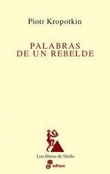 PALABRAS DE UN REBELDE (LOS LIBROS DE SISIFO) | 9788435027069 | KROPOTKIN, PIOTR | Llibreria Aqualata | Comprar llibres en català i castellà online | Comprar llibres Igualada